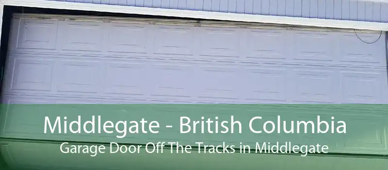 Middlegate - British Columbia Garage Door Off The Tracks in Middlegate