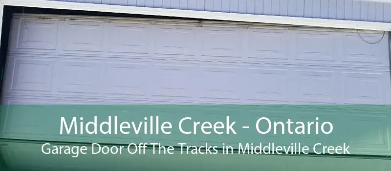 Middleville Creek - Ontario Garage Door Off The Tracks in Middleville Creek