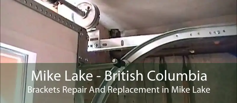 Mike Lake - British Columbia Brackets Repair And Replacement in Mike Lake