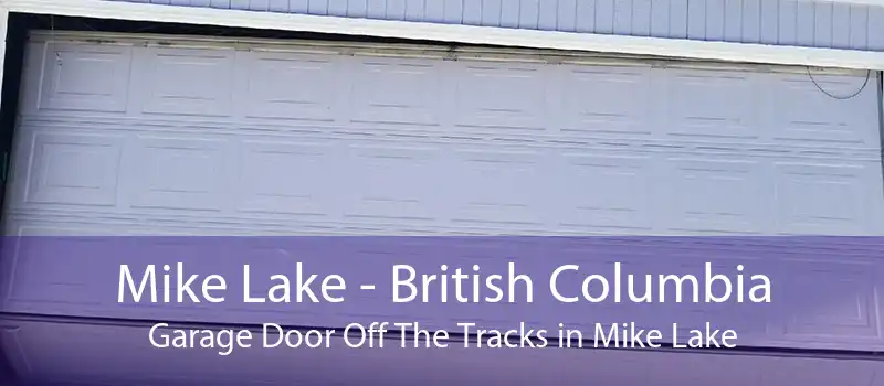 Mike Lake - British Columbia Garage Door Off The Tracks in Mike Lake