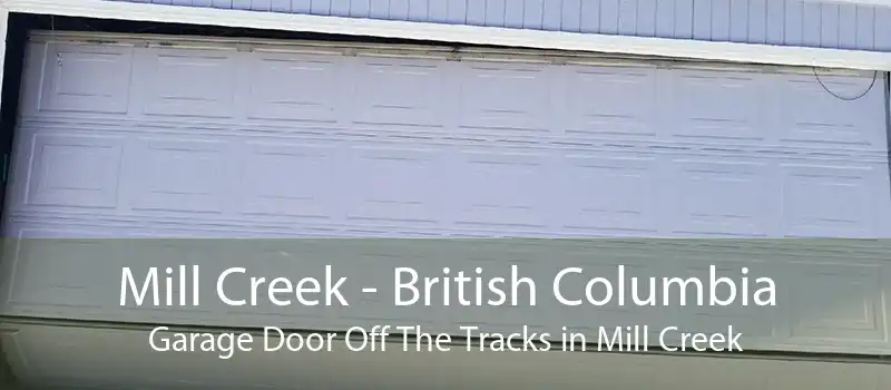 Mill Creek - British Columbia Garage Door Off The Tracks in Mill Creek