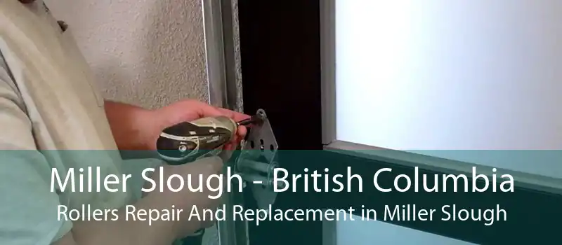 Miller Slough - British Columbia Rollers Repair And Replacement in Miller Slough