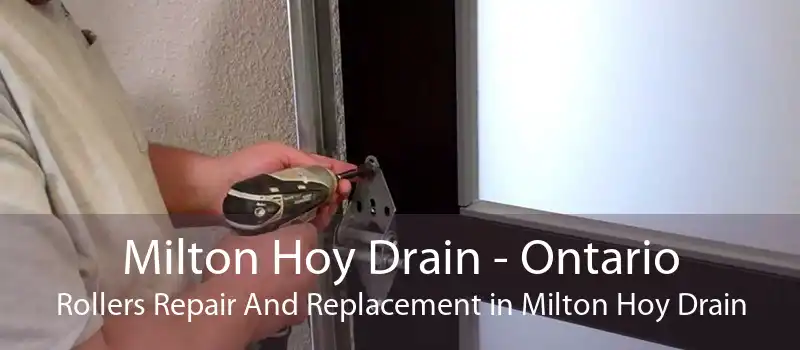 Milton Hoy Drain - Ontario Rollers Repair And Replacement in Milton Hoy Drain