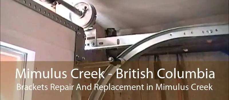 Mimulus Creek - British Columbia Brackets Repair And Replacement in Mimulus Creek