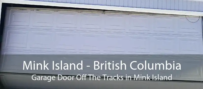 Mink Island - British Columbia Garage Door Off The Tracks in Mink Island