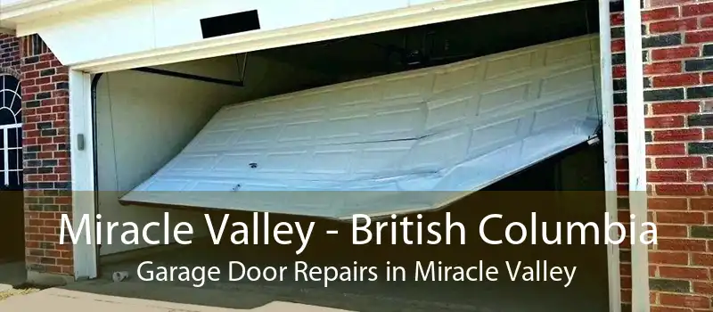 Miracle Valley - British Columbia Garage Door Repairs in Miracle Valley