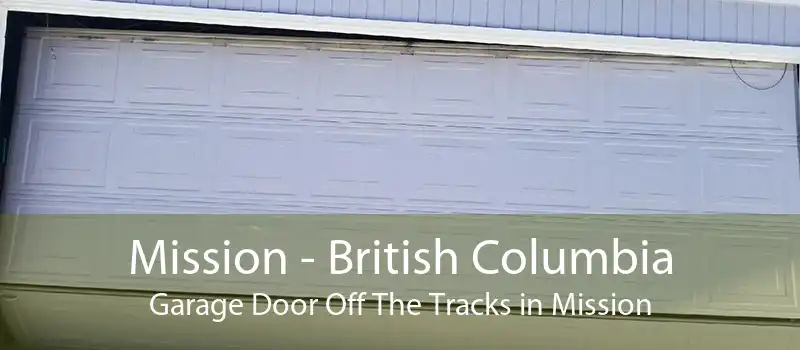 Mission - British Columbia Garage Door Off The Tracks in Mission