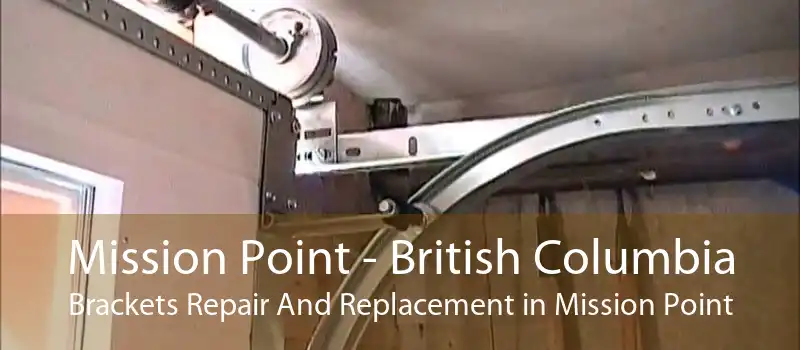 Mission Point - British Columbia Brackets Repair And Replacement in Mission Point
