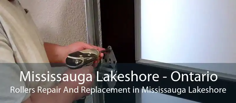 Mississauga Lakeshore - Ontario Rollers Repair And Replacement in Mississauga Lakeshore