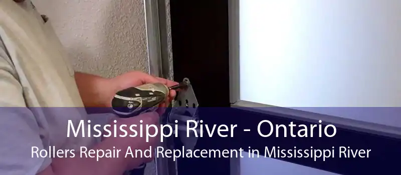 Mississippi River - Ontario Rollers Repair And Replacement in Mississippi River