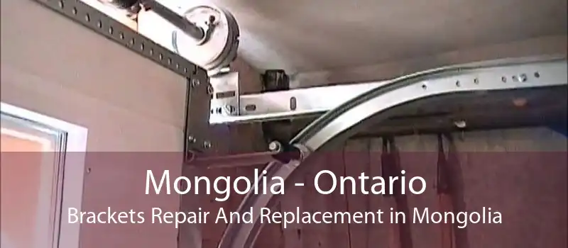 Mongolia - Ontario Brackets Repair And Replacement in Mongolia