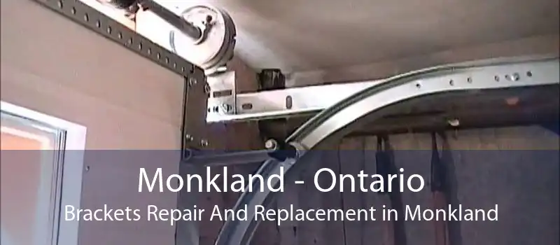 Monkland - Ontario Brackets Repair And Replacement in Monkland