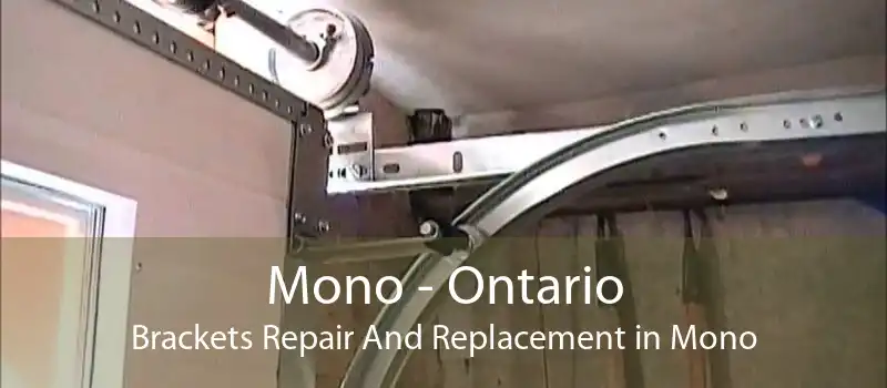 Mono - Ontario Brackets Repair And Replacement in Mono