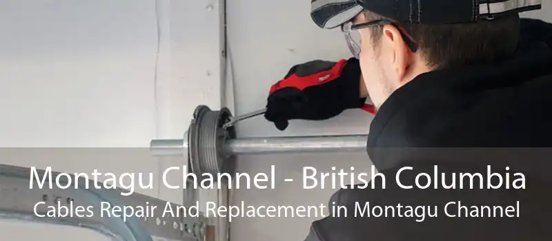 Montagu Channel - British Columbia Cables Repair And Replacement in Montagu Channel