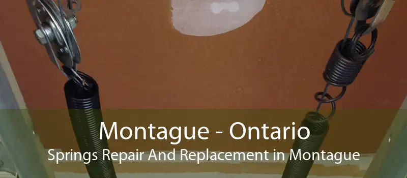 Montague - Ontario Springs Repair And Replacement in Montague