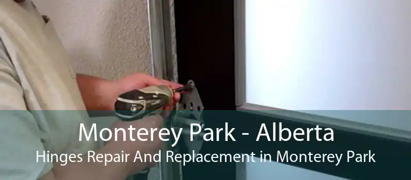 Monterey Park - Alberta Hinges Repair And Replacement in Monterey Park