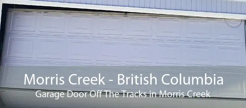 Morris Creek - British Columbia Garage Door Off The Tracks in Morris Creek