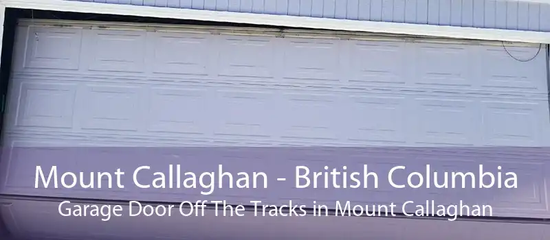 Mount Callaghan - British Columbia Garage Door Off The Tracks in Mount Callaghan