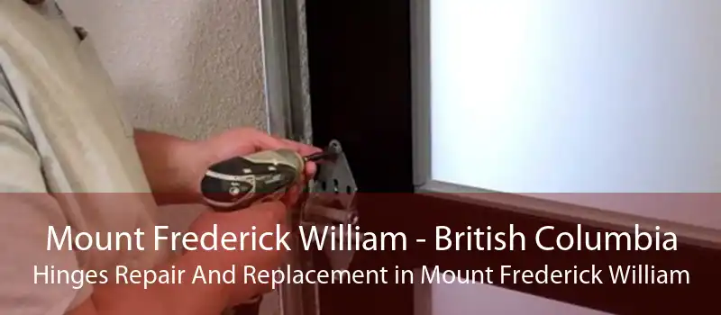 Mount Frederick William - British Columbia Hinges Repair And Replacement in Mount Frederick William