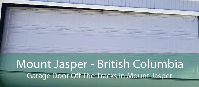 Mount Jasper - British Columbia Garage Door Off The Tracks in Mount Jasper