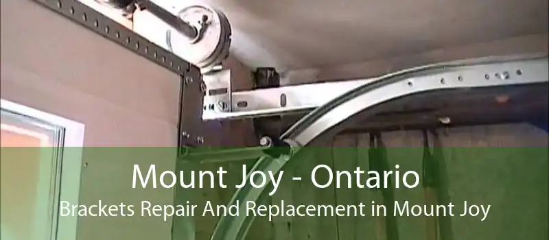 Mount Joy - Ontario Brackets Repair And Replacement in Mount Joy