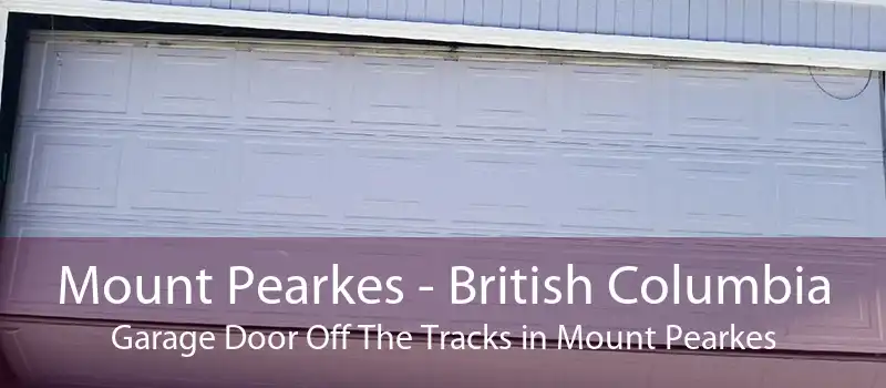 Mount Pearkes - British Columbia Garage Door Off The Tracks in Mount Pearkes