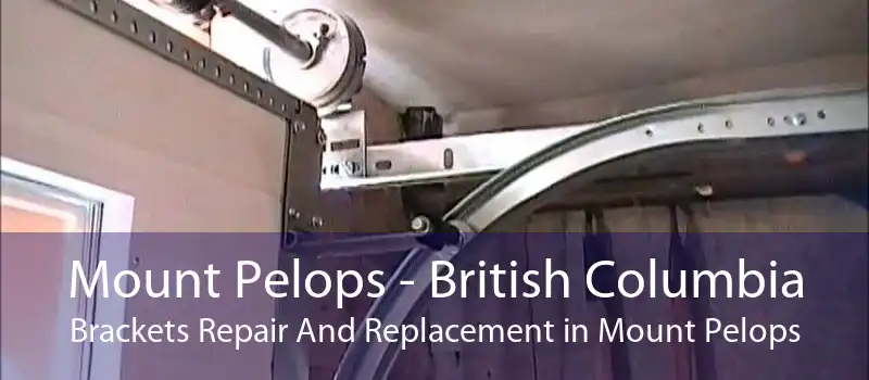 Mount Pelops - British Columbia Brackets Repair And Replacement in Mount Pelops