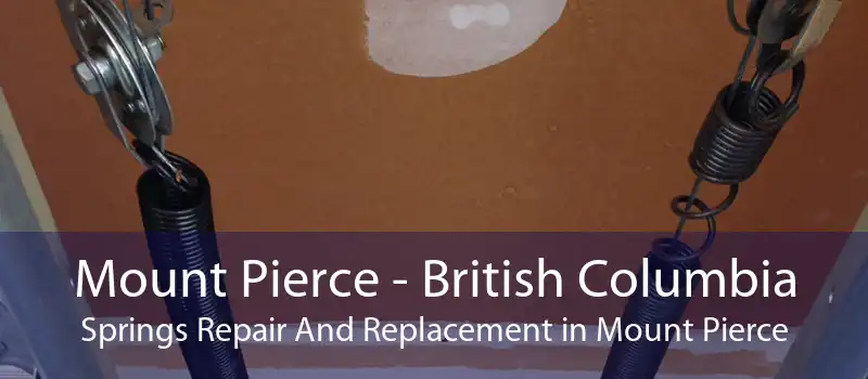 Mount Pierce - British Columbia Springs Repair And Replacement in Mount Pierce