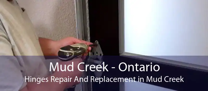 Mud Creek - Ontario Hinges Repair And Replacement in Mud Creek