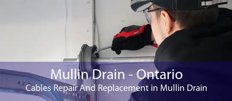 Mullin Drain - Ontario Cables Repair And Replacement in Mullin Drain