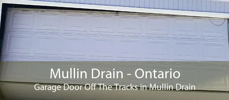 Mullin Drain - Ontario Garage Door Off The Tracks in Mullin Drain