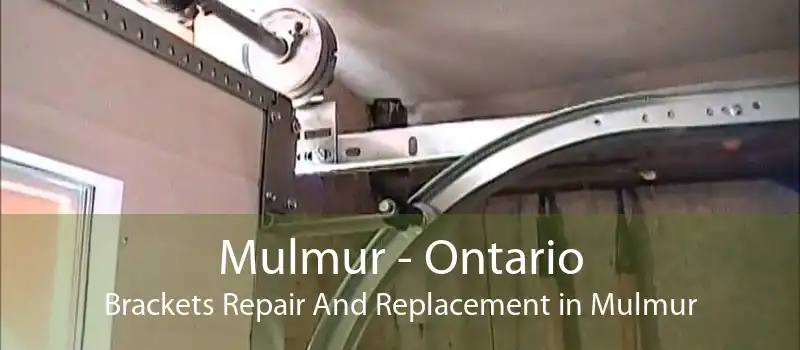 Mulmur - Ontario Brackets Repair And Replacement in Mulmur