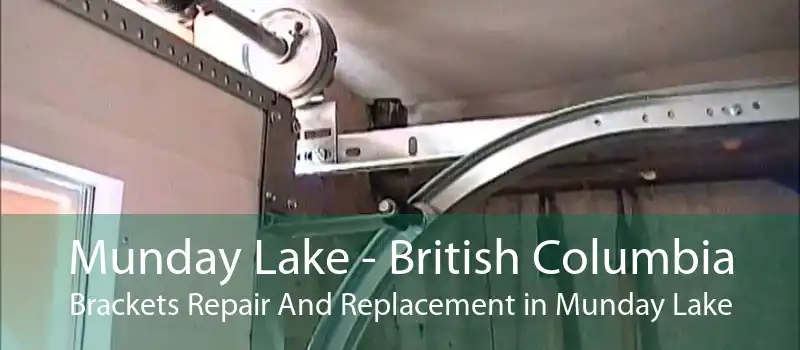 Munday Lake - British Columbia Brackets Repair And Replacement in Munday Lake