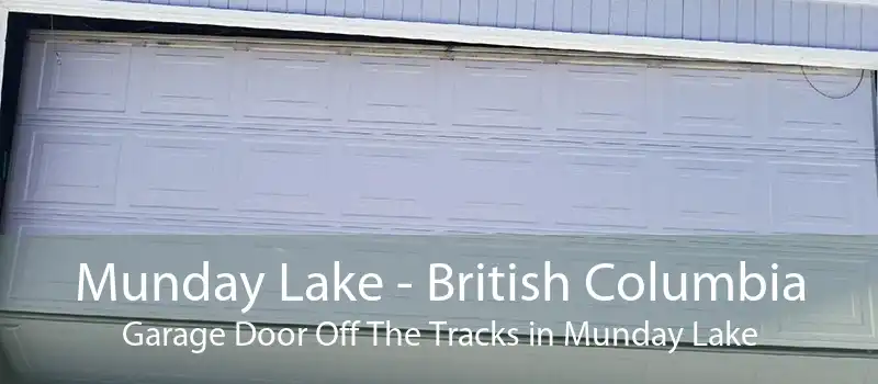 Munday Lake - British Columbia Garage Door Off The Tracks in Munday Lake