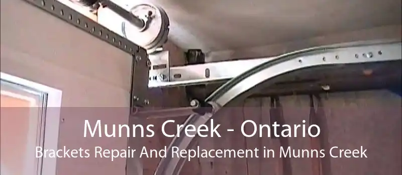 Munns Creek - Ontario Brackets Repair And Replacement in Munns Creek