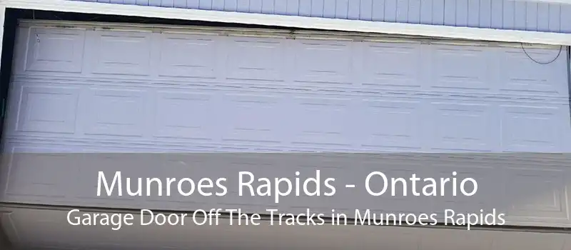 Munroes Rapids - Ontario Garage Door Off The Tracks in Munroes Rapids
