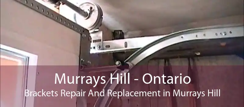 Murrays Hill - Ontario Brackets Repair And Replacement in Murrays Hill