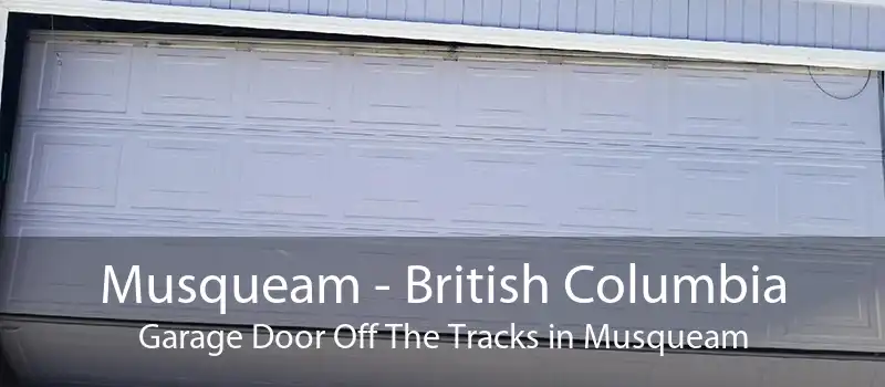 Musqueam - British Columbia Garage Door Off The Tracks in Musqueam