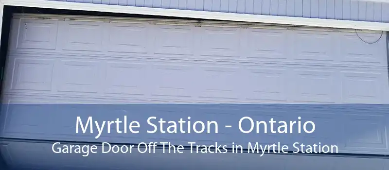 Myrtle Station - Ontario Garage Door Off The Tracks in Myrtle Station