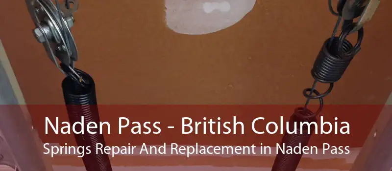 Naden Pass - British Columbia Springs Repair And Replacement in Naden Pass