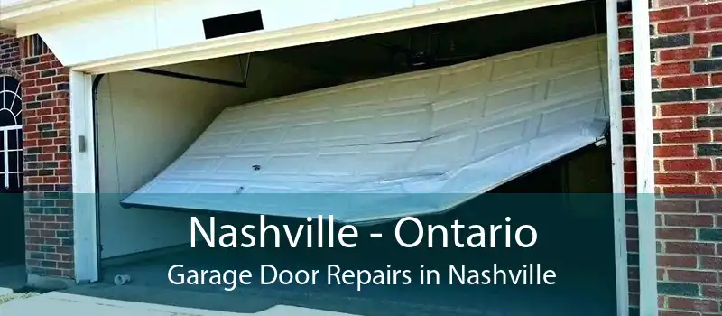 Nashville - Ontario Garage Door Repairs in Nashville