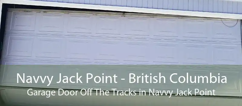 Navvy Jack Point - British Columbia Garage Door Off The Tracks in Navvy Jack Point