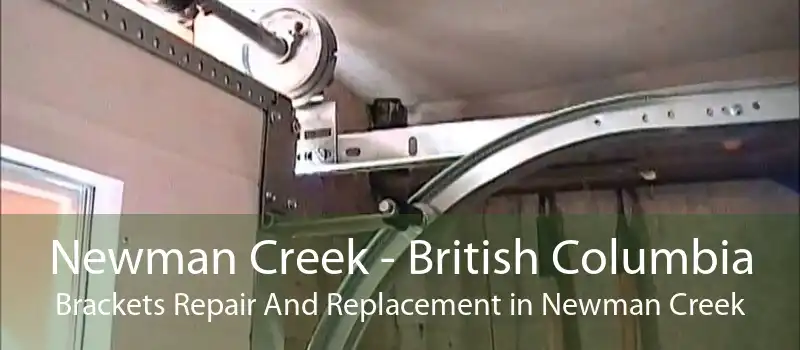Newman Creek - British Columbia Brackets Repair And Replacement in Newman Creek