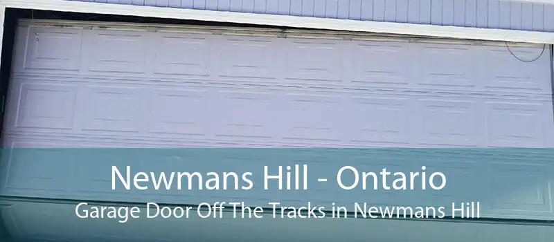 Newmans Hill - Ontario Garage Door Off The Tracks in Newmans Hill