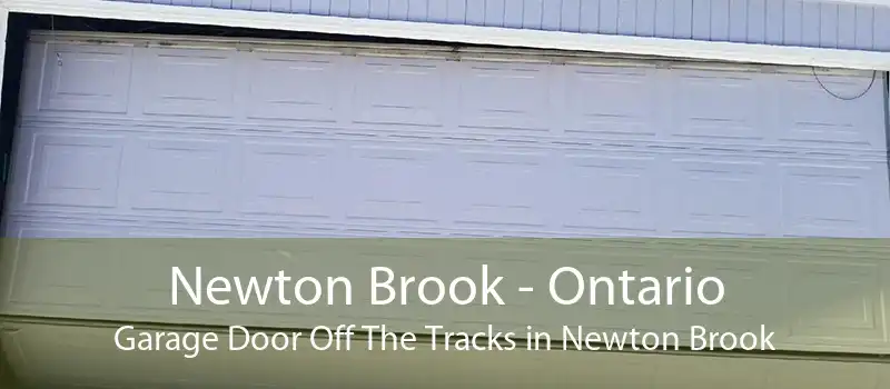Newton Brook - Ontario Garage Door Off The Tracks in Newton Brook