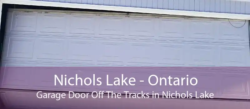 Nichols Lake - Ontario Garage Door Off The Tracks in Nichols Lake