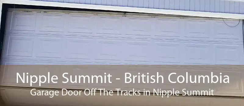 Nipple Summit - British Columbia Garage Door Off The Tracks in Nipple Summit