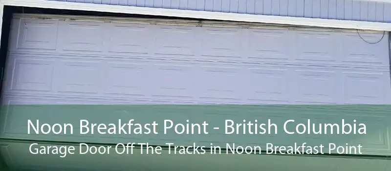 Noon Breakfast Point - British Columbia Garage Door Off The Tracks in Noon Breakfast Point