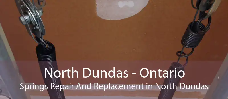 North Dundas - Ontario Springs Repair And Replacement in North Dundas