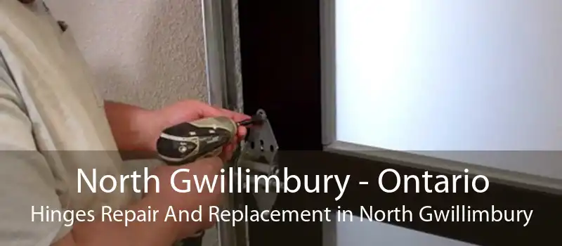 North Gwillimbury - Ontario Hinges Repair And Replacement in North Gwillimbury